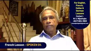 FRENCH LESSON-SPOKEN 04 | W S Wijesinghe