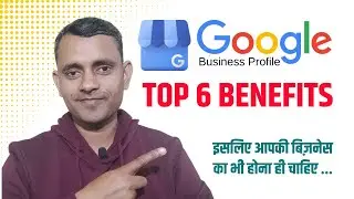 6 Benefits of Google My Business Profile to Attract More Local Customers and Clients | Guddu Kumar