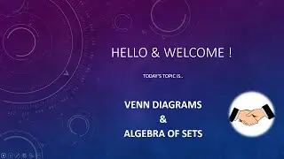 Venn Diagrams & Algebra of Sets || Sets Part 5