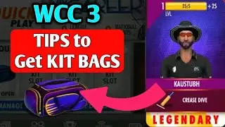 WCC 3 | Tips To Get Legendary Kit Bags | Win Kit Bag After Every Match |World Cricket Championship 3