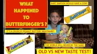 Butterfinger TASTE TEST ! New Recipe vs Old Recipe ! Which One is Better ?