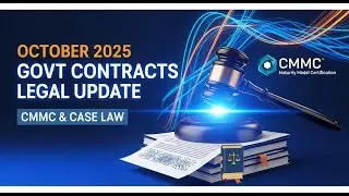 October 2025 Government Contracts Legal Update   CMMC and Case Law