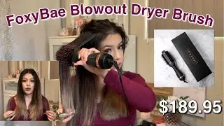 Trying out the Foxy Bae Hair Blowout Dryer Brush! Pros & Cons