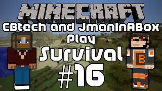 CBtech and JmanInABox Play Survival EP #16 - STICKY KEYS!