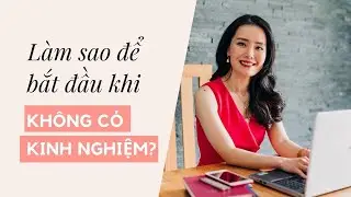 Làm Sao Để Bắt Đầu Nghề Khai Vấn Khi Chưa Có Kinh Nghiệm | Ruby Nguyen