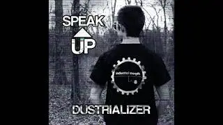 Dustrializer - Silenced by Society