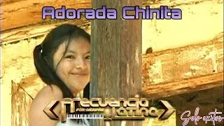 Adorada Chinita - Frecuencia Latina