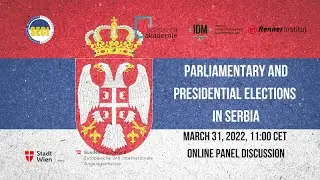 Parliamentary and Presidential Elections in Serbia 2022