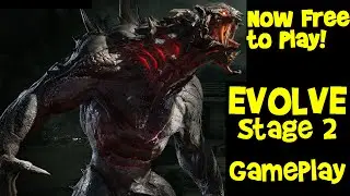 EVOLVE STAGE 2 goes FREE to play! (Beta Gameplay, PC 2016)