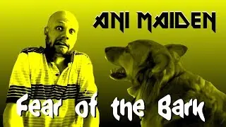 Parody - Iron Maiden - Fear Of The Dark - Fear Of The Bark