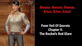 Choices - Veil Of Secrets Ch. 9: Boom Boom Boom, Kiss Kiss Kiss! 👩&zwj;❤️&zwj;💋&zwj;👩👭🌈