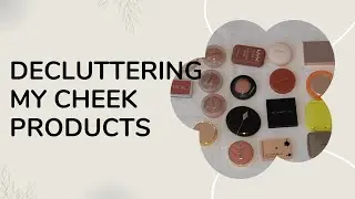 do all my highlighters look the same? Decluttering my Cheek products