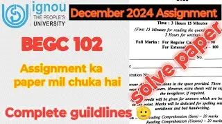 BEGC 102 solved assignment 2024 and 2025 | English honours assignment BEGC 102 2024