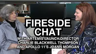 Fireside Chat with Artemis Launch Director Charlie Blackwell Thompson and Apollo 11&rsquo;s JoAnn Morgan