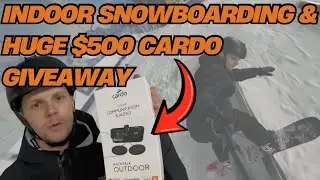 INDOOR SNOWBOARDING AND HUGE $500 CARDO GIVEAWAY