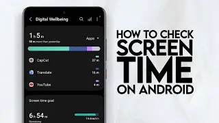Как проверить время использования экрана на телефоне Samsung Android