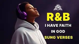 I Have Faith | R&B Gospel Music: Modern Christian Praise & Worship Music