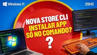 NOVA STORE CLI no Windows 11: Instale APPS da Microsoft Store pelo PowerShell/Prompt!