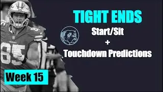Week 15 Start Sit Tight End