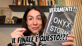 ONYX STORM: LE MIE REAZIONI E COMMENTI A CALDO!