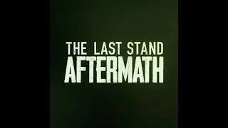 The Last Stand: Aftermath OST - Mountains
