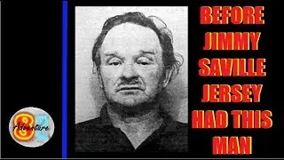 The Beast Of Jersey - Jersey's Jimmy Saville