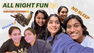 All-Nighter With My Cousins 🤍 | No Sleep, Food, Skincare & Endless Talks ✨