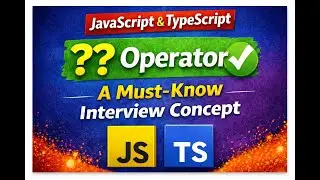 Nullish Coalescing Operator (??) Explained | JavaScript & TypeScript Interview Must-Know | Hindi