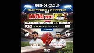 FRIENDS GROUP EESA ENTERPRISES & SR ENTERPRISES || BANTWAL TROPHY 2026 ||