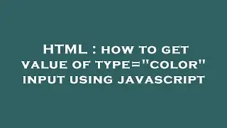 HTML : how to get value of type=