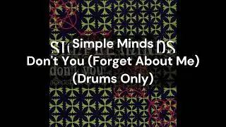 Simple Minds - Don't You (Forget About Me) (Drums Only)