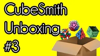 Cubesmith Unboxing #3
