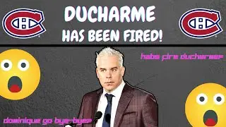 HABS FIRE DUCHARME... MARTIN ST.LOUIS ABOUT TO BE HIRED?