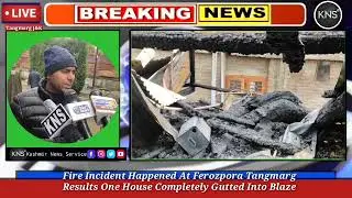 Fire Incident happened at #Ferozpora #Tangmarg results double story building completely damaged