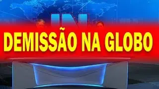 Ap&oacute;s 36 anos, Grande Jornalista &eacute; DEMITIDO da TV Globo