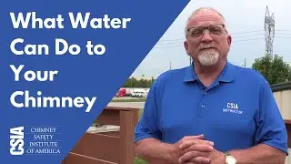 What Water Does to Your Chimney | CSIA Director of Education Russ Dimmitt