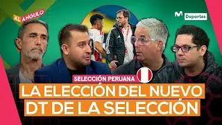 SELECCI&Oacute;N PERUANA: &iquest;CU&Aacute;NDO DEBER&Iacute;A ELEGIRSE AL PR&Oacute;XIMO ENTRENADOR? | AL &Aacute;NGULO ⚽🥅