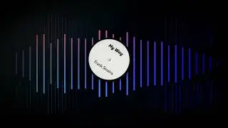 Covering Frank Sinatra's My Way