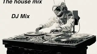 The house mix 