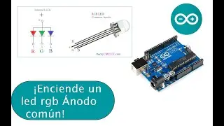 ¡Aprende a encender un led RGB Ánodo Común con Arduino!
