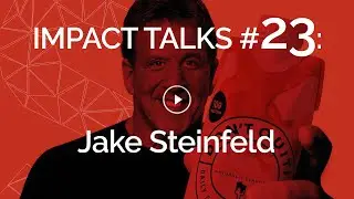 Impact Talks #23: Jake Steinfeld (Fitness Icon & CEO 