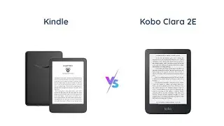 Kindle (2022) vs Kobo Clara 2E: Which eReader is Best?