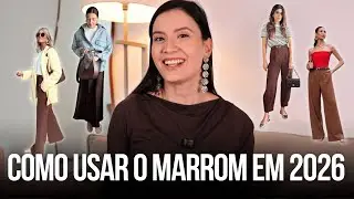 COMO USAR A COR MARROM EM 2026