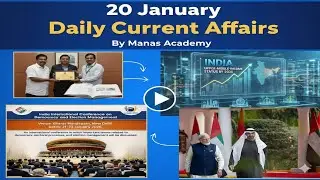 Daily Current Affairs | 20 January, 2026 || GPSC, PSI, DySO, STI Preparation || Manas Academy
