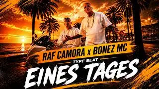 RAF Camora x Bonez MC Type Beat | ►Eines Tages◄ | prod. Meinkezz Majestik x Tim House