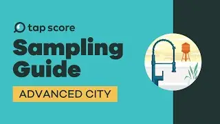 Advanced City Water Test by Tap Score  |  Sampling Guide