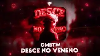 GMBTW - DESCE NO VENENO (official music video)