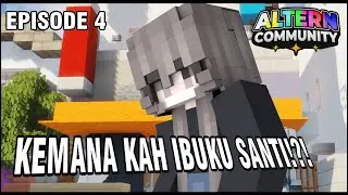 KEMANAKAH IBUKU SANTI!!?? - Episode 4 (Minecraft Drama Indonesia)