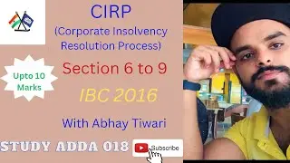 CIRP(Corporate Insolvency Resolution Process) IBC 2016 Section 6 to 9 With Abhay Tiwari