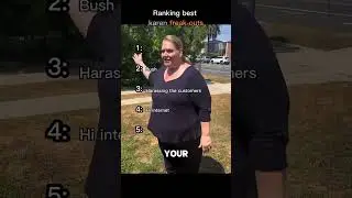 Ranking best Karen freak out #ranking #funny